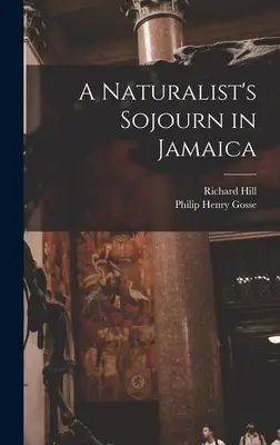 Der Aufenthalt eines Naturforschers in Jamaika - A Naturalist's Sojourn in Jamaica