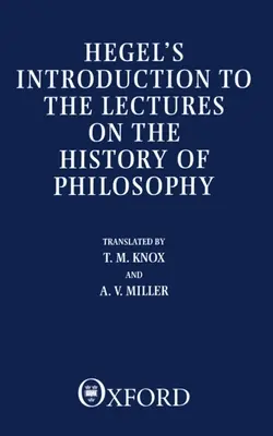 Hegels Einleitung zu den Vorlesungen über die Geschichte der Philosophie - Hegel's Introduction to the Lectures on the History of Philosophy