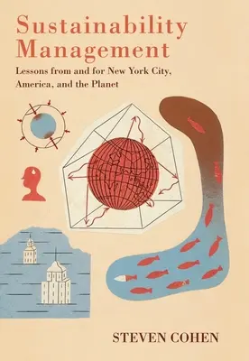 Nachhaltigkeitsmanagement: Lektionen aus und für New York City, Amerika und den Planeten - Sustainability Management: Lessons from and for New York City, America, and the Planet