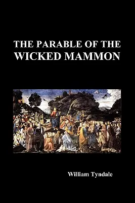 Das Gleichnis vom schnöden Mammon (Taschenbuch) - The Parable of the Wicked Mammon (Paperback)