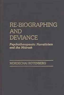 Re-Biographieren und Abweichung: Psychotherapeutischer Narrativismus und der Midrasch - Re-Biographing and Deviance: Psychotherapeutic Narrativism and the Midrash