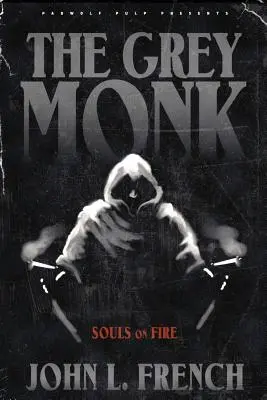 Der graue Mönch: Seelen in Flammen - The Grey Monk: Souls on Fire