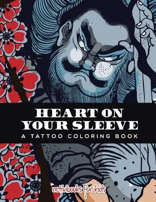 Herz am Ärmel: Ein Tattoo-Malbuch - Heart on Your Sleeve: A Tattoo Coloring Book