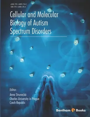 Zelluläre und molekulare Biologie von Autismus-Spektrum-Störungen - Cellular and Molecular Biology of Autism Spectrum Disorders