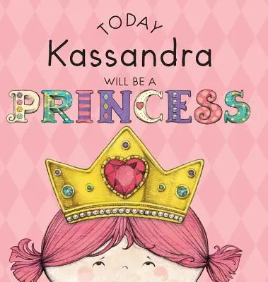Heute wird Kassandra eine Prinzessin sein - Today Kassandra Will Be a Princess