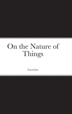 Über die Natur der Dinge - On the Nature of Things