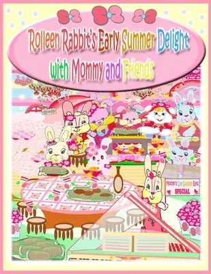 Rolleen Rabbits frühsommerliche Freude mit Mama und Freunden - Rolleen Rabbit's Early Summer Delight with Mommy and Friends