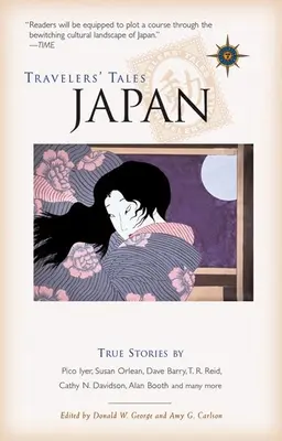 Reiseerzählungen Japan: Wahre Geschichten - Travelers' Tales Japan: True Stories