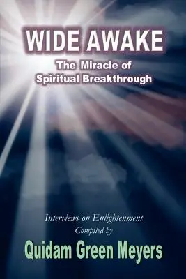 Hellwach: Das Wunder des spirituellen Durchbruchs - Wide Awake: The Miracle of Spiritual Breakthrough