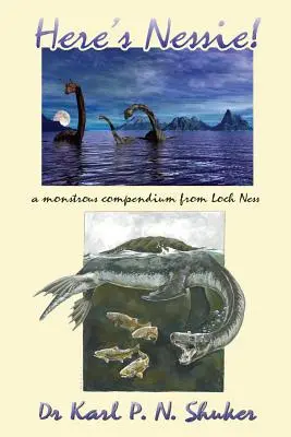 Hier ist Nessie: Ein monströses Kompendium aus Loch Ness - Here's Nessie: A Monstrous Compendium from Loch Ness