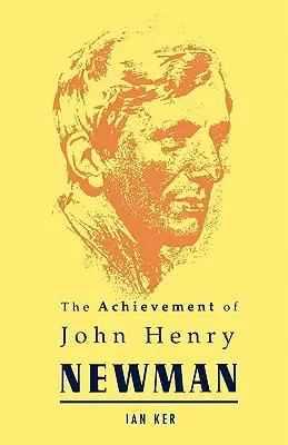 Das Wirken von John Henry Newman - Achievement of John Henry Newman