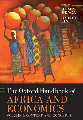 Das Oxford Handbook of Africa and Economics: Band 1: Kontext und Konzepte - The Oxford Handbook of Africa and Economics: Volume 1: Context and Concepts