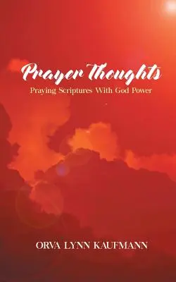 Gebetsgedanken: Beten der Schrift mit Gottes Kraft - Prayer Thoughts: Praying Scriptures With God Power
