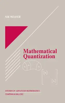 Mathematische Quantisierung - Mathematical Quantization