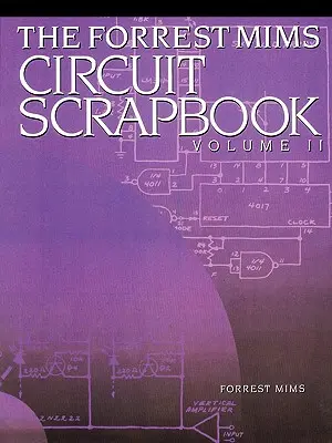 Mims Schaltkreis-Sammelbuch V.II - Mims Circuit Scrapbook V.II