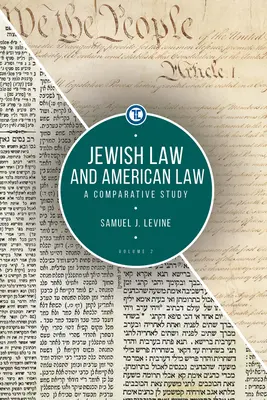 Jüdisches Recht und amerikanisches Recht, Band 2: Eine vergleichende Studie - Jewish Law and American Law, Volume 2: A Comparative Study