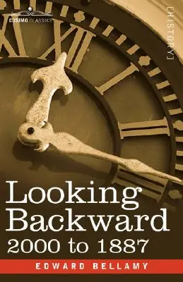 Rückblickend: 2000 bis 1887 - Looking Backward: 2000 to 1887