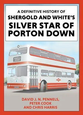 Eine definitive Geschichte von Shergold und Whites Silver Star of Porton Down - A Definitive History of Shergold and Whites Silver Star of Porton Down