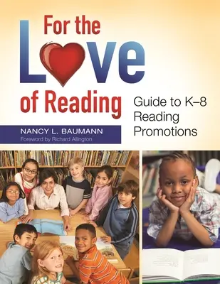 Aus Liebe zum Lesen: Leitfaden für die K-8-Leseförderung - For the Love of Reading: Guide to K-8 Reading Promotions