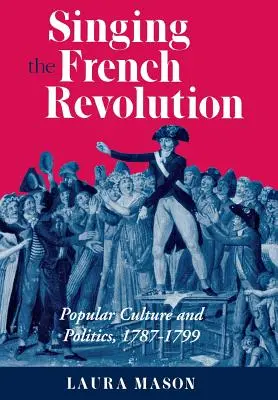 Die Französische Revolution besingen - Singing the French Revolution