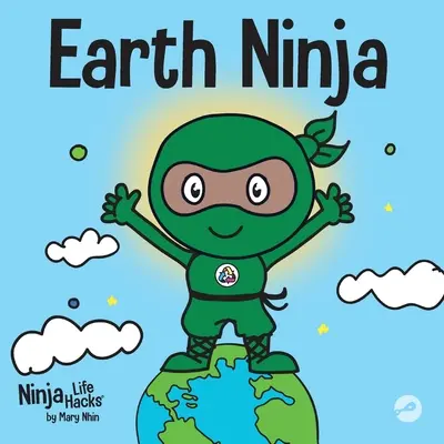 Earth Ninja: Ein Kinderbuch über Recycling, Reduzieren und Wiederverwenden - Earth Ninja: A Children's Book About Recycling, Reducing, and Reusing