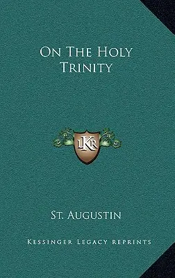 Über die Heilige Dreifaltigkeit - On the Holy Trinity
