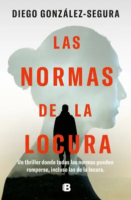 Las Normas de la Locura / Die Regeln des Wahnsinns - Las Normas de la Locura / The Rules of Madness