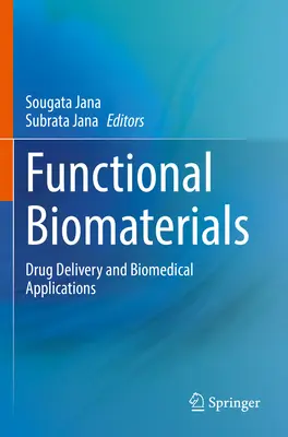 Funktionelle Biomaterialien: Medikamentenabgabe und biomedizinische Anwendungen - Functional Biomaterials: Drug Delivery and Biomedical Applications