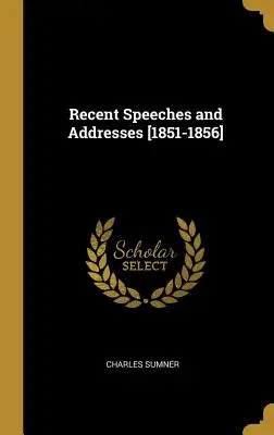 Neuere Reden und Ansprachen [1851-1856] - Recent Speeches and Addresses [1851-1856]