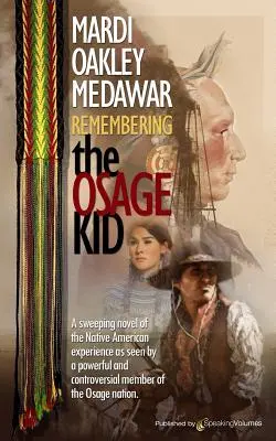 Die Erinnerung an Osage Kid - Remembering the Osage Kid