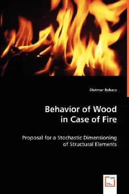 Das Verhalten von Holz im Falle eines Brandes - Behavior of Wood in Case of Fire