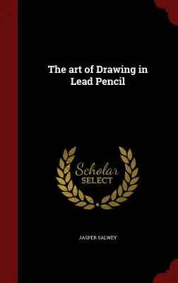 Die Kunst des Zeichnens mit Bleistift - The art of Drawing in Lead Pencil