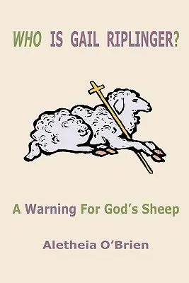 Wer ist Gail Riplinger? - Who Is Gail Riplinger?