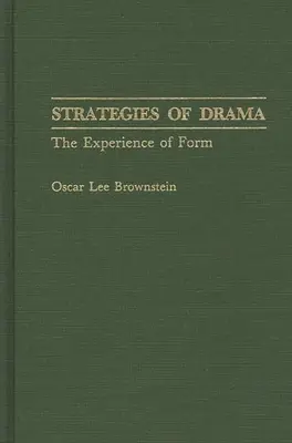 Strategien des Dramas: Die Erfahrung der Form - Strategies of Drama: The Experience of Form