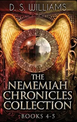 Die Nememiah-Chroniken-Sammlung - Bücher 4-5 - The Nememiah Chronicles Collection - Books 4-5