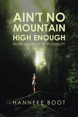 Es gibt keinen Berg, der hoch genug ist: Von der Behinderung zur Möglichkeit - Ain't No Mountain High Enough: From Disability to Possibility