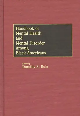 Handbuch zur psychischen Gesundheit und psychischen Störung bei schwarzen Amerikanern - Handbook of Mental Health and Mental Disorder Among Black Americans