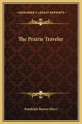 Der Prärie-Reisende - The Prairie Traveler