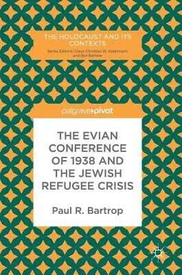 Die Evian-Konferenz von 1938 und die jüdische Flüchtlingskrise - The Evian Conference of 1938 and the Jewish Refugee Crisis