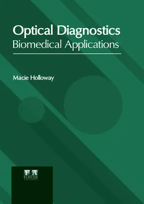 Optische Diagnostik: Biomedizinische Anwendungen - Optical Diagnostics: Biomedical Applications
