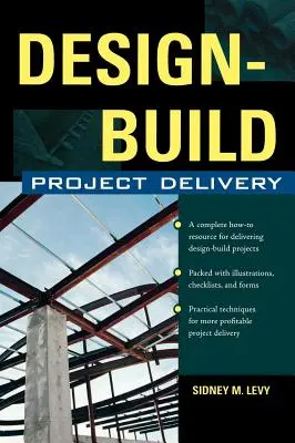 Design-Build-Projektabwicklung: Management des Bauprozesses vom Angebot bis zum Bau - Design-Build Project Delivery: Managing the Building Process from Proposal Through Construction