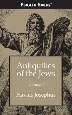 Altertümer der Juden Band 1 - Antiquities of the Jews Volume 1