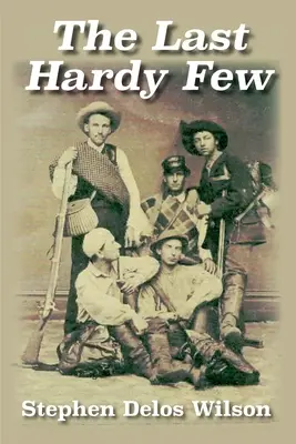 Die letzten Hardy Few - The Last Hardy Few