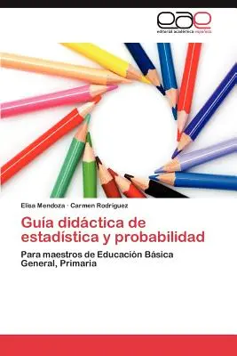 Leitfaden für Didaktik der Statistik und Wahrscheinlichkeitsrechnung (Guia Didactica de Estadistica y Probabilidad) - Guia Didactica de Estadistica y Probabilidad