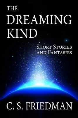 Die träumende Art: Kurzgeschichten und Fantasien - The Dreaming Kind: Short Stories and Fantasies