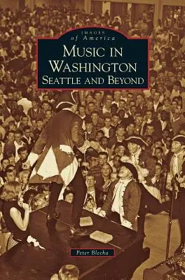 Musik in Washington: Seattle und darüber hinaus - Music in Washington: Seattle and Beyond