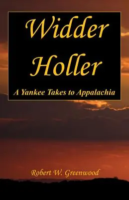 Widder Holler - Ein Yankee geht in die Appalachen - Widder Holler - A Yankee Takes to Appalachia