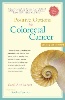 Positive Optionen bei Darmkrebs, Zweite Auflage: Selbsthilfe und Behandlung - Positive Options for Colorectal Cancer, Second Edition: Self-Help and Treatment