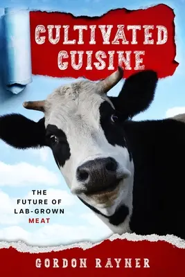 Kulturelle Küche: Die Zukunft des im Labor gezüchteten Fleisches - Cultivated Cuisine: The Future of Lab-Grown Meat
