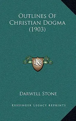 Grundzüge des christlichen Dogmas (1903) - Outlines Of Christian Dogma (1903)
